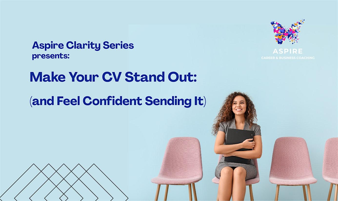 Aspire Clarity Series: Make Your CV Stand Out